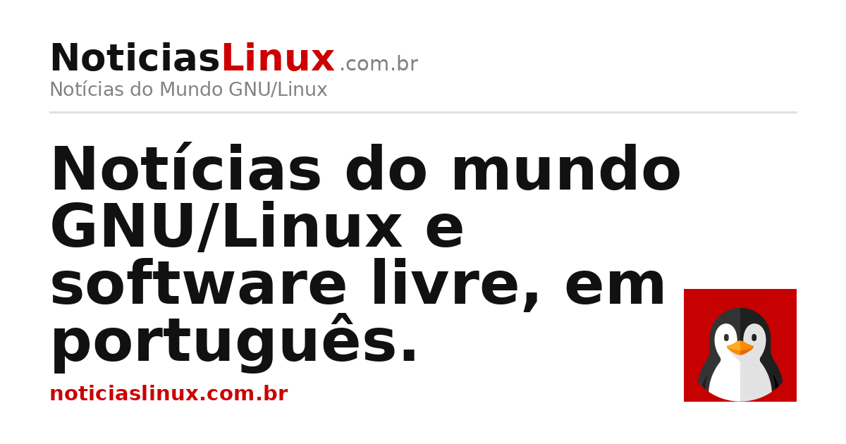 Notícias Linux — Linux e software livre em português do Brasil